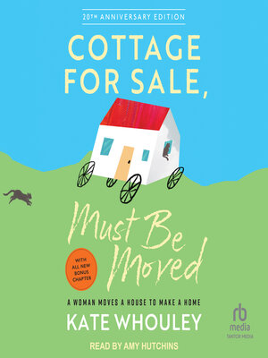 Cottage for Sale, Must Be Moved - Audiobook